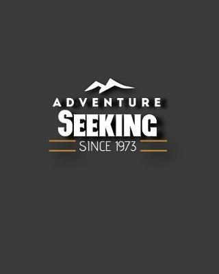 Adventure Seeking Since 1973: Camping & Hiking Journal