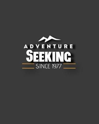 Adventure Seeking Since 1977: Camping & Hiking Journal
