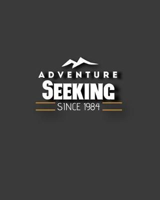 Adventure Seeking Since 1984: Camping & Hiking Journal