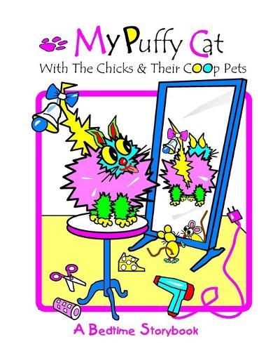 My Puffy Cat: With The Chicks And Their Coop Pets