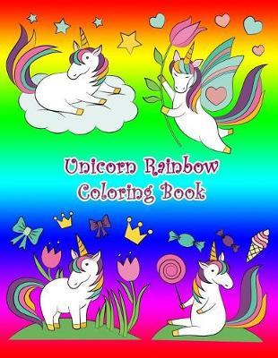 Unicorn Rainbow Coloring Book: Children Coloring Contributes to Better Handwriting