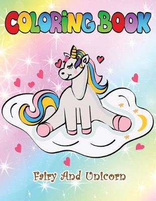 Fairy and Unicorn Coloring Book: Rainbow Coloring Pages for Girls