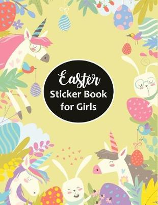 Easter Sticker Book for Girls: Unicorn & Bunny Funky Novelty Gift for Kids & Teens Large Blank Permanent Sticker Activity Book