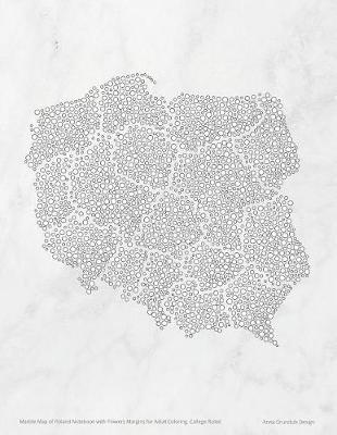 Marble Map of Poland Notebook with Flowers Margins for Adult Coloring, College Ruled