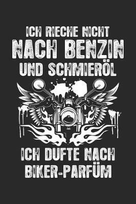 Ich Dufte Nach Biker-Parf m: Notizbuch F r Motorradfahrer Biker-Girl Motorrad-Fahren