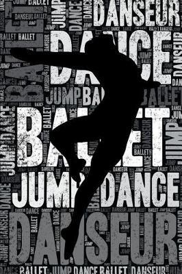 Male Ballet Journal: Cool Blank Lined Male Ballet Lovers Notebook for Dancer and Instructor