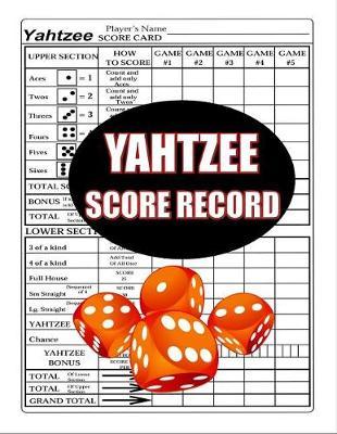 Yahtzee Score Record: 100 Yahtzee Score Sheet, Game Record Score Keeper Book, Score Card