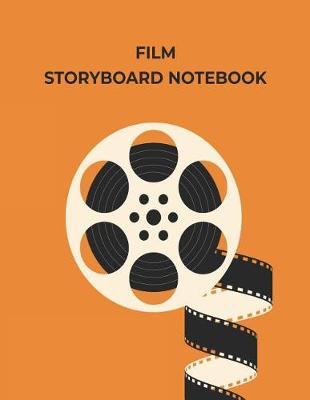 Storyboard Notebook: Blank Storyboarding Journal Template Paper for Movie Filmmakers, Playwrights, Advertisers, Animators, Social Media Video Creators. Cinema Notebook Sketch Pad with 2x4 Storyboard Frames (8.5 X 10 Inches).