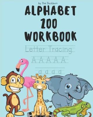 Alphabet Zoo Workbook: Letter Tracing