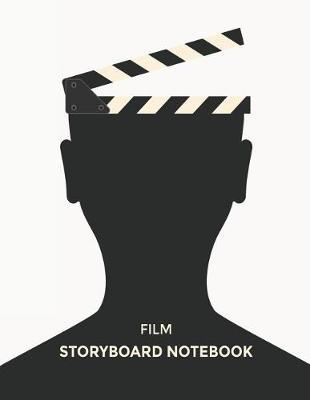 Film Storyboard Notebook: Blank Storyboarding Journal Template Paper for Movie Filmmakers, Playwrights, Advertisers, Animators, Social Media Video Creators. Cinema Notebook Sketch Pad with 3x3 Storyboard Frames (8.5 X 11 Inches).