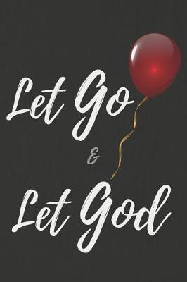 Let Go and Let God: A Daily Prayer Journal Notebook to Write In, with Matte Soft Cover. 120 Blank Lined Pages for Thoughts, Prayers, Thanks and Devotions