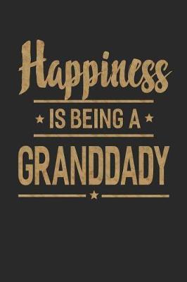 Happiness Is Being a Granddady: Grandpa Memory Journal Blank Lined Note Book Father's Day Men Gift 104 Pages