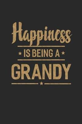 Happiness Is Being a Grandy: Grandpa Memory Journal Blank Lined Note Book Father's Day Men Gift 104 Pages