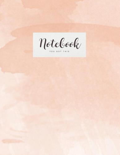 Notebook: Beautiful peach watercolor You got this ★ School supplies ★ Personal diary ★ Office notes 8.5 x 11 - big notebook 150 pages College ruled