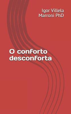 O conforto desconforta