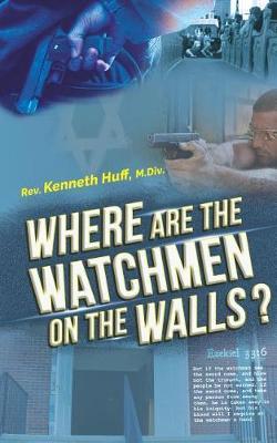 Where are the Watchmen on the Walls?