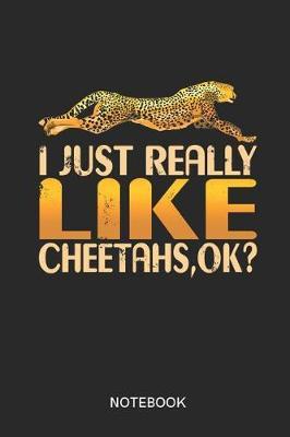I Just Really Like Cheetahs, OK?: Blank Notebook For Cheetah Lovers Small Composition Book and Dotted Paper (6 x 9, A5 Size)