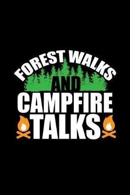 Forest Walks and Campfire Talks: 6 X 9 120 Pages Blank Lined Notebook. Family RV Camping Journal Trailer Camping and Outdoor Adventure Diary