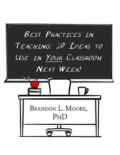 Best Practices in Teaching: 20 Ideas You Can Plug Into Your Classroom Next Week!