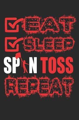 Eat Sleep Spin Toss Repeat: Color Guard Journal Flag Toss Team Gift Marching Band Notebook for Notes - 120 Blank Lined Pages Diary Memory Book