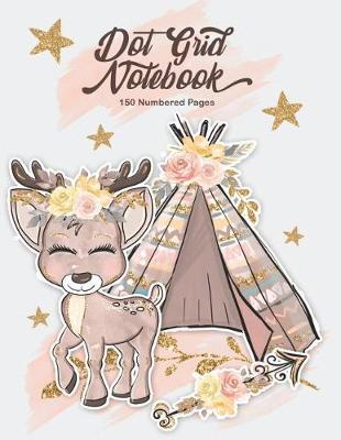 Dot Grid Notebook: Large (8.5 X 11 Inches) Notebook with Page Numbers - Cute Watercolor Little Deer Design - 150 Numbered Pages - Soft Cover