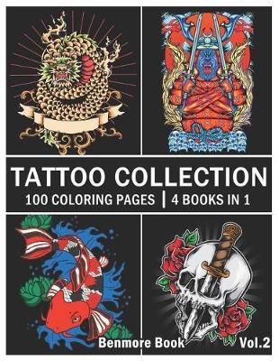 Tattoo Collection: An Adult Coloring Book with 100 Incredible Coloring Pages Awesome and Relaxing Tattoo Designs for Men and Women Volume 2