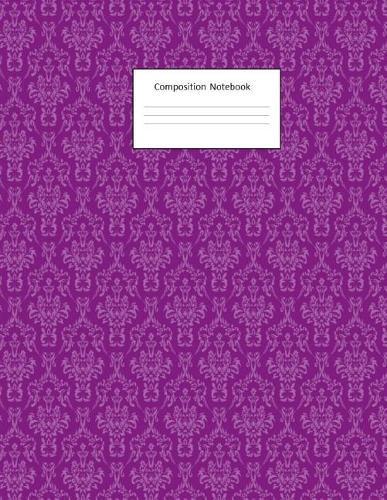 Composition Notebook: Purple Damask: Wide Ruled: 100 Pages: 8.5 X 11