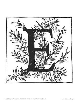 Hand Drawn E Monogram Letter Notebook with Lines and Flowers to Color in