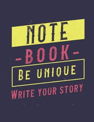 Notebook: Be Unique Write Your Story Vintage Design