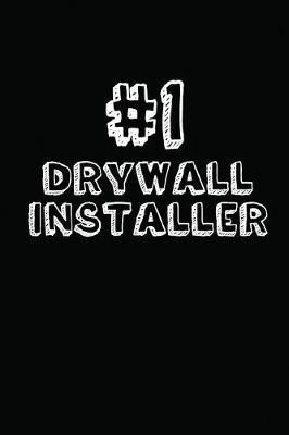 #1 Drywall Installer: Blank Lined Composition Notebook Journals to Write in