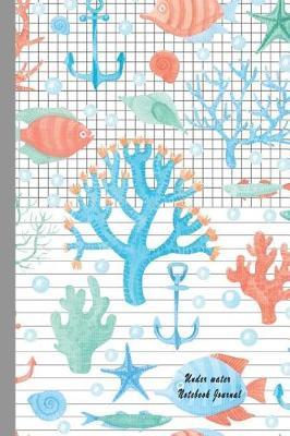 Under Water Notebook Journal: Half College Ruled-Half Graph 5x5 Paper Styles on One Sheet to Get Creative: Coordinate, Grid, Squared, Math Paper, Plot Designs, Craft Projects, Write Accompanying Notes, Draw Sketches, Diary Journal Organizer