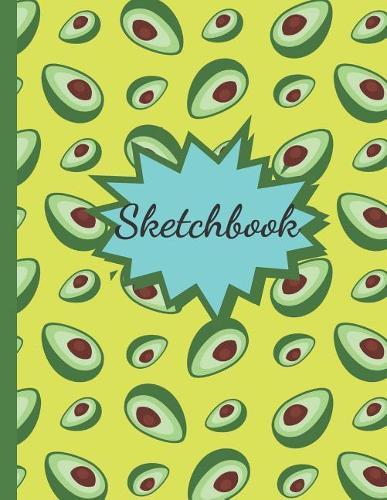 Sketchbook: Practice Sketching, Drawing, Writing and Creative Doodling (Avocado Pattern Design)