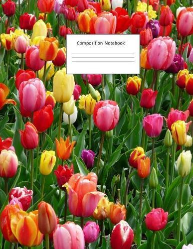 Composition Notebook: Tulips Collage: Wide Ruled: 100 Pages: 8.5 X 11