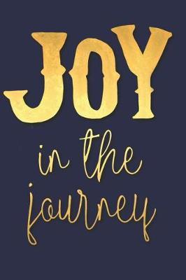 Joy in the Journey: A Daily Prayer Journal Notebook to Write In, with Matte Soft Cover. 120 Blank Lined Pages for Thoughts, Prayers, Thanks and Devotions