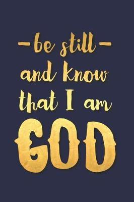 Be Still and Know That I Am God: A Daily Guided Prayer Journal to Write In, with Matte Soft Cover. Guided Pages with Scripture Verses and Prompts for Women or Men of Prayer