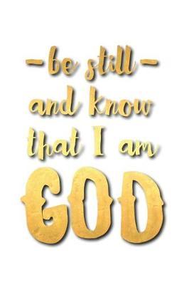 Be Still and Know That I Am God: A Daily Guided Prayer Journal to Write In, with Matte Soft Cover. Guided Pages with Scripture Verses and Prompts for Women or Men of Prayer