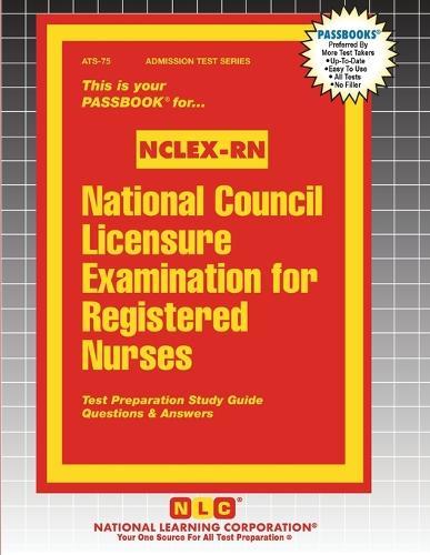 National Council Licensure Examination for Registered Nurses (NCLEX-RN)