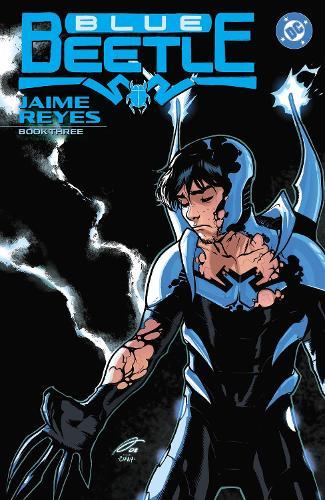 Blue Beetle: Jaime Reyes Book Three