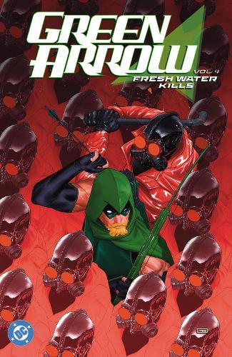 Green Arrow Vol. 4: Fresh Water Kills
