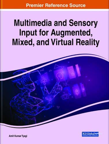 Multimedia and Sensory Input for Augmented, Mixed, and Virtual Reality