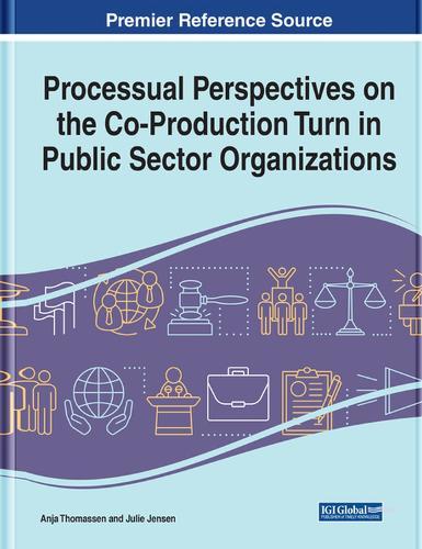 Processual Perspectives on the Co-Production Turn in Public Sector Organizations