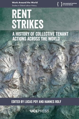 Rent Strikes: A History of Collective Tenant Actions Across the World