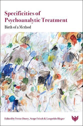 Specificities of Psychoanalytic Treatment: Birth of a Method