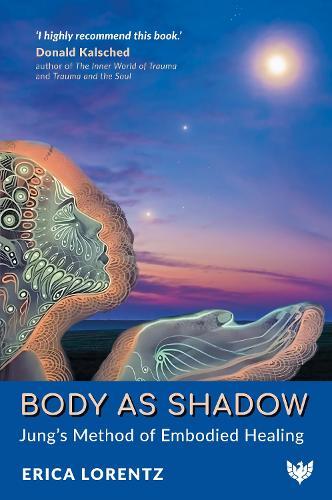 Body as Shadow: Jung’s Method of Embodied Healing