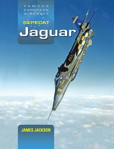 SEPECAT Jaguar: A Development and Operational History
