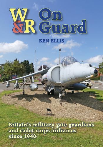 On Guard: Britain’s Military ‘Gate Guardians’ and Air Cadet Airframes Since 1940
