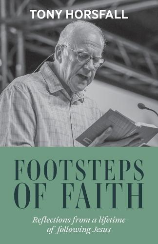 Footsteps of Faith: Reflections from a lifetime of following Jesus