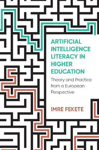 Artificial Intelligence Literacy in Higher Education: Theory and Practice from a European Perspective