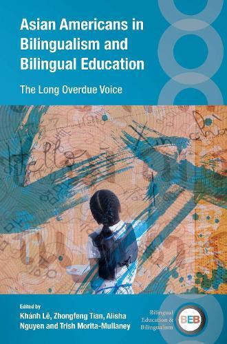 Asian Americans in Bilingualism and Bilingual Education: The Long Overdue Voice