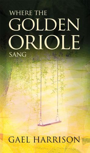 Where the Golden Oriole Sang